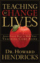 Teaching to Change Lives (Seven Proven Ways to Make Your Teaching Come Alive) by Dr. Howard Hendricks, 9781590521380