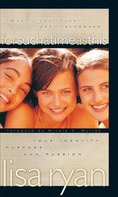 For Such a Time as This (Your identity, purpose, and passion) - 9781590521748 by Lisa Ryan, 9781590521748
