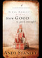 How Good Is Good Enough? (Since Nobody's Perfect . . .) by Andy Stanley, 9781590522745