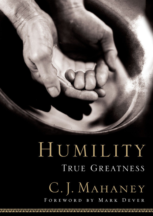Humility (True Greatness) by C.J. Mahaney, Mark Dever, 9781590523261