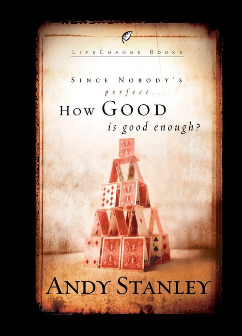 How Good Is Good Enough? (6-Pack) by Andy Stanley, 9781590523889