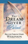 The Dream Giver for Parents by Bruce Wilkinson, Darlene Marie Wilkinson, Andries Cilliers, 9781590524558