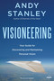 Visioneering, Revised and Updated Edition (Your Guide for Discovering and Maintaining Personal Vision) by Andy Stanley, 9781590524565
