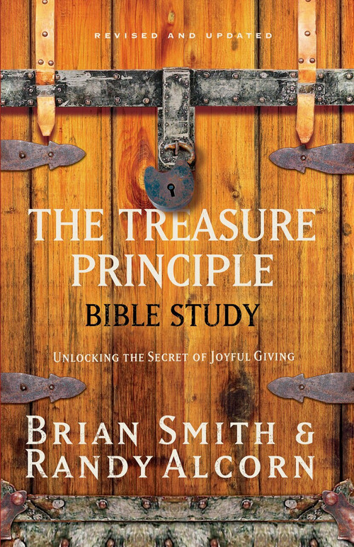 The Treasure Principle Bible Study (Discovering the Secret of Joyful Giving) by Randy Alcorn, Brian Smith, 9781590526200