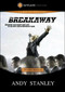 Breakaway Study Guide (Because You Didn't Set Out to Be Just Like Everybody Else) by Andy Stanley, 9781590526637