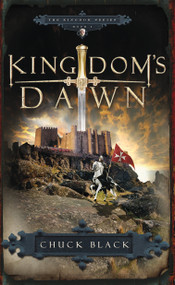 Kingdom's Dawn by Chuck Black, 9781590526798