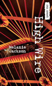 High Wire - 9781459802360 by Melanie Jackson, 9781459802360