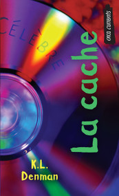 La cache (French Edition) by K.L. Denman, 9781459803145
