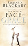 Putting a Face on Grace (Living a Life Worth Passing On) by Richard Blackaby, 9781590527719