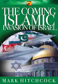 The Coming Islamic Invasion of Israel by Mark Hitchcock, 9781590527887