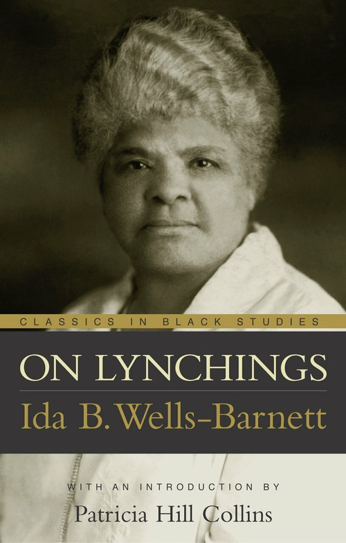 On Lynchings by Ida B. Wells-Barnett, 9781591020080