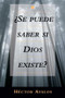 Se Puede Saber Si Dios Existe? by Hector Avalos, 9781591020431