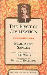 The Pivot of Civilization by Margaret Sanger, 9781591020585