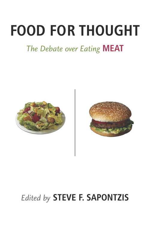 Food for Thought (The Debate over Eating Meat) - 9781591021186 by Steve F. Sapontzis, 9781591021186