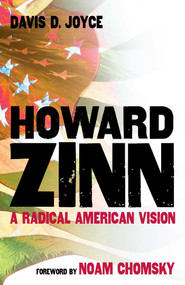 Howard Zinn (A Radical American Vision) by Davis D. Joyce, 9781591021315