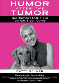 Humor After the Tumor (One Woman's Look at Her Year With Breast Cancer) by Patty Gelman, Leslie Zemsky, Stephen Edge, 9781591022183