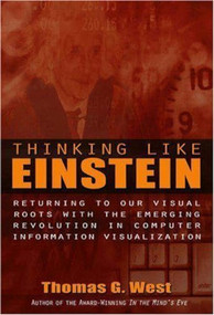 Thinking Like Einstein by Thomas G. West, 9781591022510