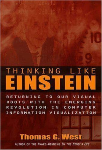 Thinking Like Einstein by Thomas G. West, 9781591022510