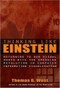Thinking Like Einstein by Thomas G. West, 9781591022510
