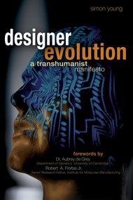 Designer Evolution (A Transhumanist Manifesto) by Simon Young, 9781591022909