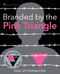 Branded by the Pink Triangle by Ken Setterington, 9781926920962