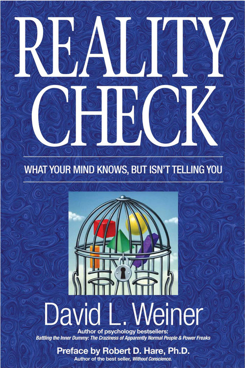 Reality Check (What Your Mind Knows, But Isn't Telling You) by David L. Weiner, 9781591023029