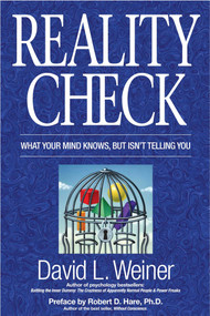 Reality Check (What Your Mind Knows, But Isn't Telling You) by David L. Weiner, 9781591023029