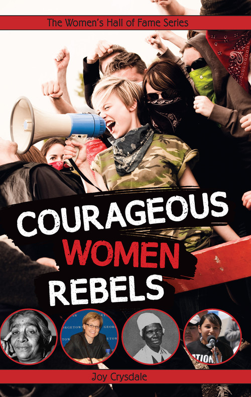 Courageous Women Rebels by Joy Crysdale, 9781926920993