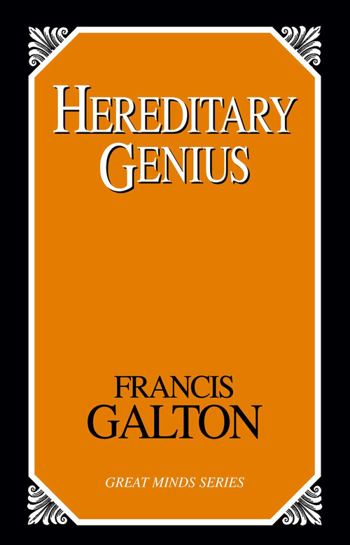 Hereditary Genius (An Inquiry into Its Laws And Consequences) by Francis Galton, 9781591023586