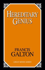 Hereditary Genius (An Inquiry into Its Laws And Consequences) by Francis Galton, 9781591023586