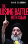 Losing Battle With Islam by David Selbourne, 9781591023623