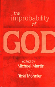 The Improbability of God by Michael Martin, Ricki Monnier, 9781591023814