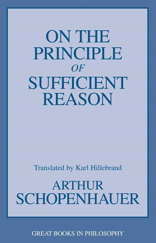 On the Principle of Sufficient Reason by Arthur Schopenhauer, 9781591023838