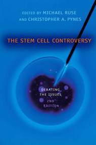 Stem Cell Controversy (Debating the Issues) by Michael Ruse, Christopher A. Pynes, 9781591024040