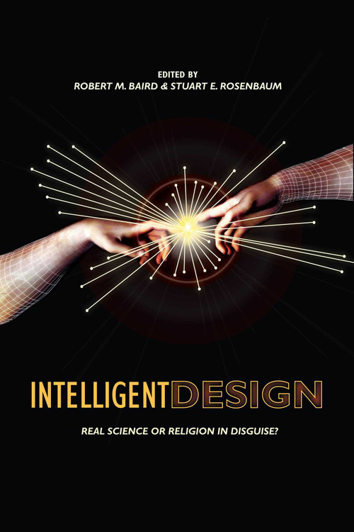 Intelligent Design (Science or Religion? Critical Perspectives) by Robert M. Baird, Stuart E. Rosenbaum, 9781591024453