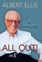 All Out! (An Autobiography) by Albert Ellis, Debbie Joffe Ellis, 9781591024521