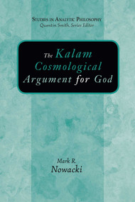 Kalam Cosmological Argument for God by Mark R. Nowacki, 9781591024736