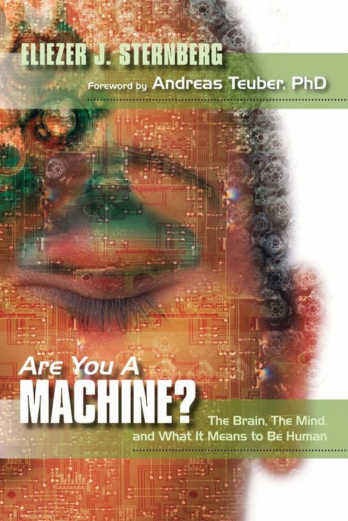 Are You a Machine? (The Brain, the Mind, And What It Means to Be Human) by Eliezer J. Sternberg, Shannon Balke, 9781591024835