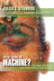 Are You a Machine? (The Brain, the Mind, And What It Means to Be Human) by Eliezer J. Sternberg, Shannon Balke, 9781591024835