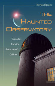 Haunted Observatory (Curiosities from the Astronomer's Cabinet) by Richard Baum, 9781591025122