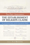 Establishment of Religion Clause (The First Amendment: Its Constitutional History and The Contemporary Debate) by Alan Brownstein, 9781591025177