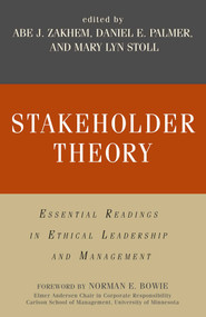 Stakeholder Theory (Essential Readings in Ethical Leadership and Management) by Abe J. Zakhem, Daniel E. Palmer, Mary Lyn Stoll, 9781591025269