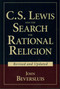C.S. Lewis and the Search for Rational Religion by John Beversluis, 9781591025313