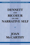 Dennett and Ricoeur on the Narrative Self by Joan Mccarthy, 9781591025481