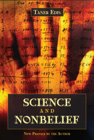 Science and Nonbelief by Taner Edis, 9781591025610