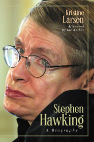 Stephen Hawking (A Biography) by Kristine Larsen, 9781591025740