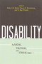 Disability (The Social, Political, and Ethical Debate) by Robert M. Baird, Stuart E. Rosenbaum, S. Kay Toombs, 9781591026143