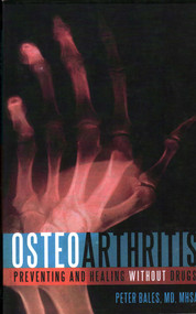 Osteoarthritis (Preventing and Healing Without Drugs) by Peter Bales, 9781591026150