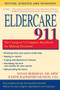 Eldercare 911 (The Caregiver's Complete Handbook for Making Decisions (Revised, Updated, and Expanded)) by Judith Rappaport-Musson, Susan Beerman, 9781591026167