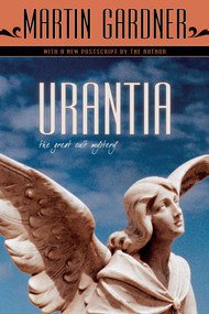 Urantia (The Great Cult Mystery) by Martin Gardner, 9781591026228